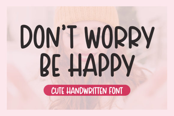 Don t Worry Be Happy: A Friendly Display Font for Brands