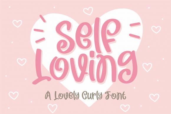 Self Loving: A Cute Display Font for Your Brand